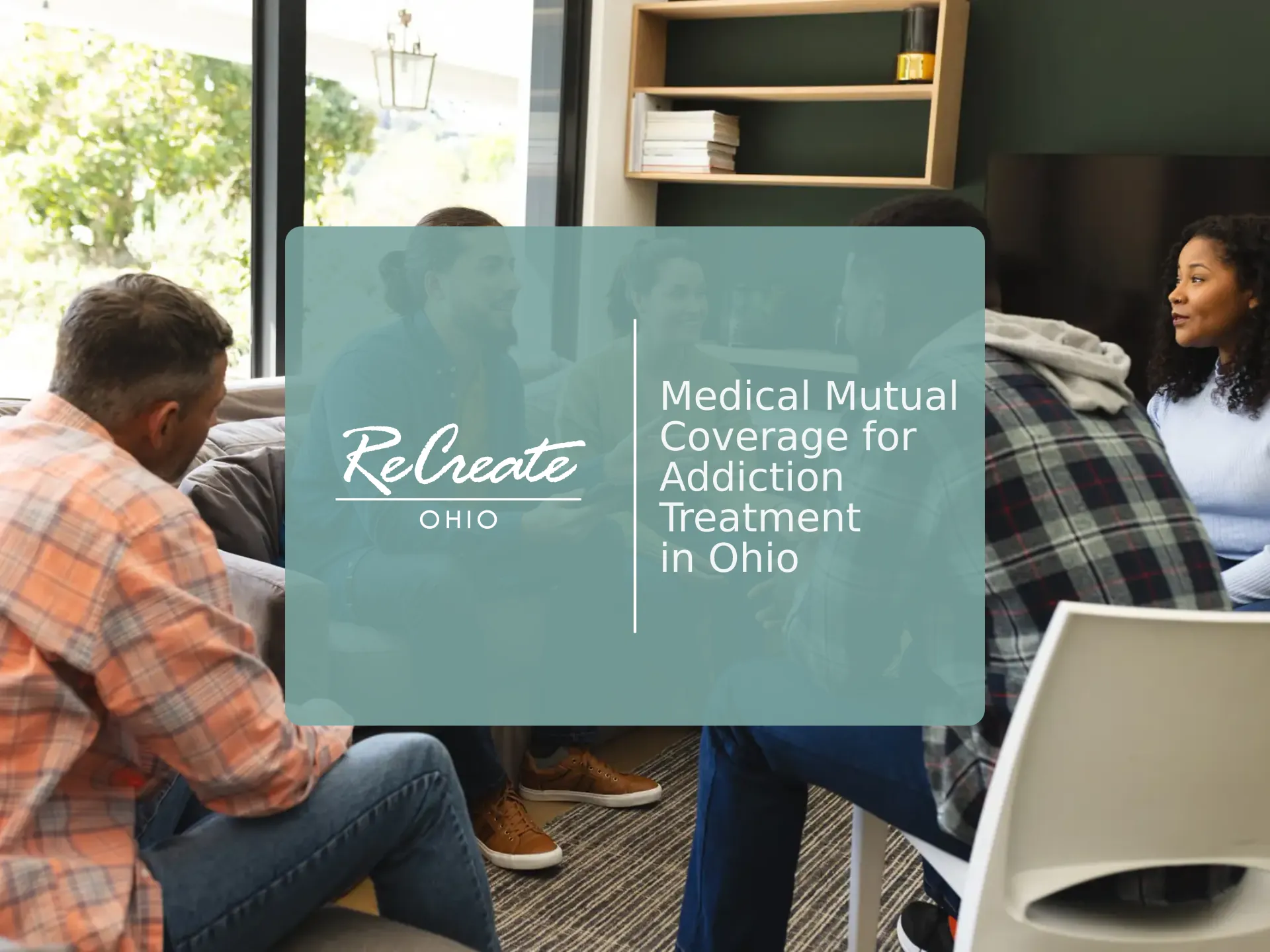 Medical Mutual Coverage for Addiction Treatment in Ohio | Recreate Ohio