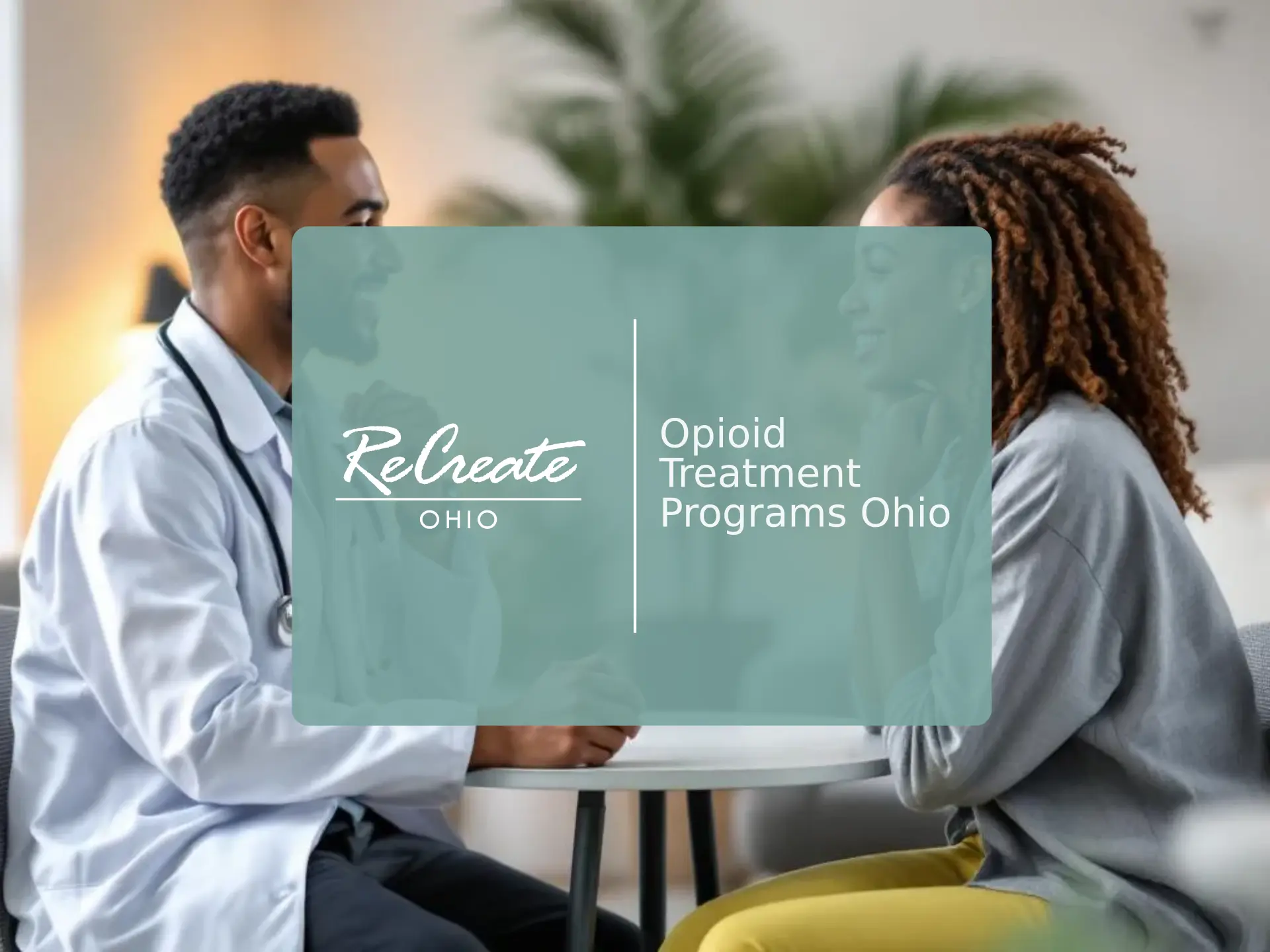 Opioid Treatment Programs Ohio | Recreate Ohio