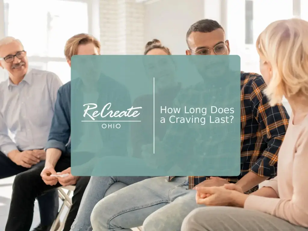 How Long Does a Craving Last? | Recreate Ohio