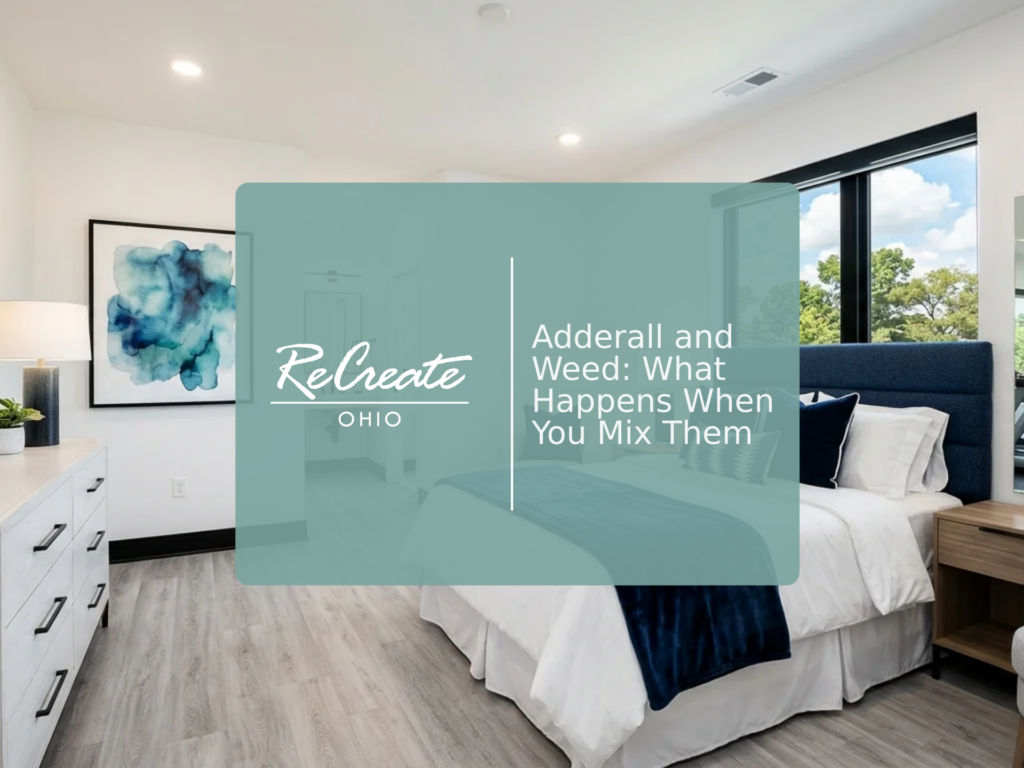 Adderall and Weed: What Happens When You Mix Them | Recreate Ohio