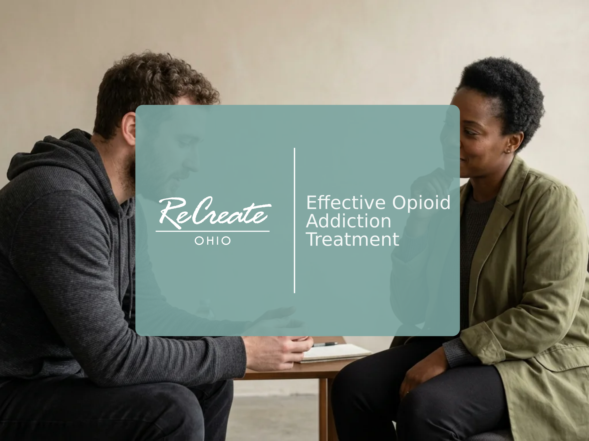 Two People in a One-on-One Counseling Session for Opioid Use Disorder Treatment | Recreate Behavioral Health of Ohio